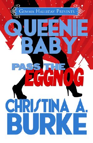 [Queenie Baby 01] • Pass the Eggnog